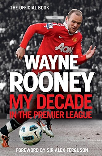Book Wayne Rooney: My Decade in the Premier League free