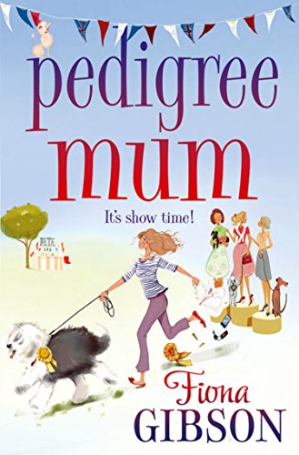 Book Pedigree Mum: the perfect laugh-out-loud read for dog-lovers! free