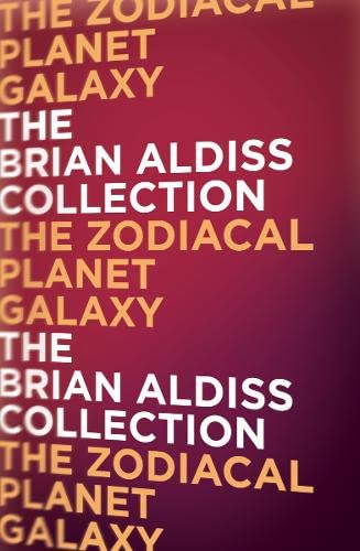 Book The Zodiacal Planet Galaxy: A Story Collection (The Brian Aldiss Collection) free