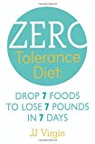 Book The Zero Tolerance Diet Drop 7 Foods to Lose 7 Pounds in 7 Days free