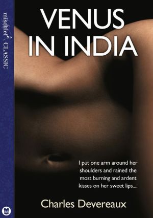 Book Venus in India: A hot, steamy, unfortgettable historical erotica (Harper Perennial Forbidden Classics) free