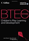 Book BTEC National Children's Play, Learning and Development: Student Book (BTEC National Children's Play, Learning and Development 2012) free