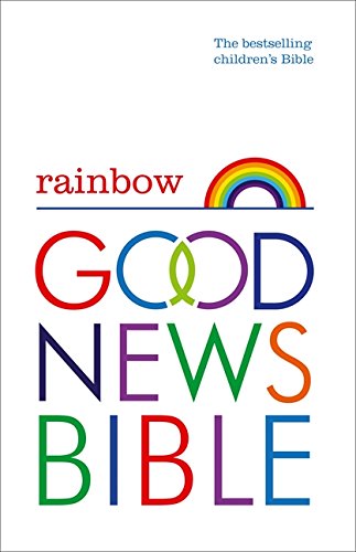 Book Rainbow Good News Bible (GNB): The Bestselling Children's Bible free