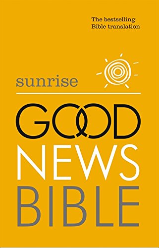 Book Sunrise Good News Bible (GNB): The Bestselling Bible Translation free