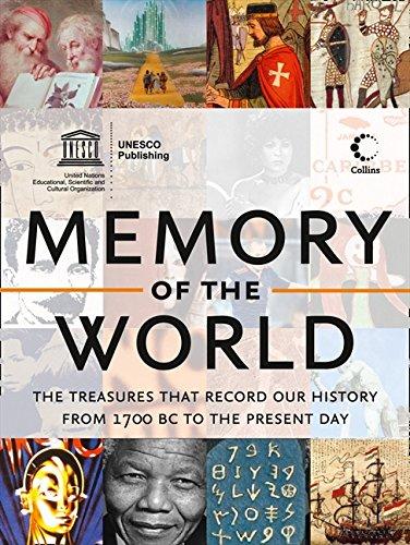 Book Memory of the World: The Treasures that Record Our History from 1700 BC to the Present Day free
