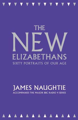Book The New Elizabethans: Sixty Portraits of our Age free