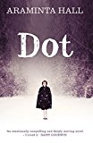 Book Dot: Compelling fiction from the author of the bestselling Richard and Judy Book Club pick Everything and Nothing free