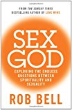 Book Sex God: Exploring the Endless Questions Between Spirituality and Sexuality free