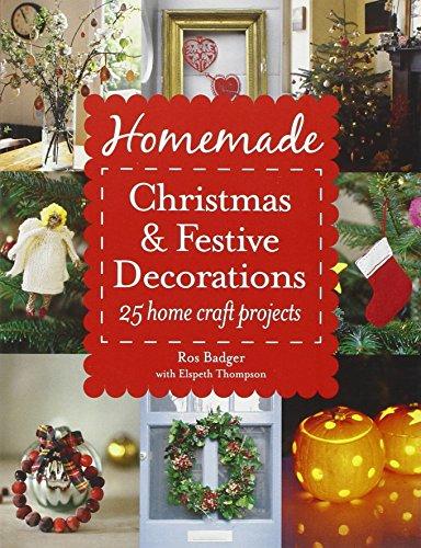 Book Homemade Christmas & Festive Decorations: 25 Home Craft Projects free