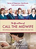 Book The Life and Times of Call the Midwife: The Official Companion to Series One and Two free