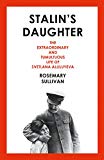 Book Stalin's Daughter: The Extraordinary and Tumultuous Life of Svetlana Alliluyeva free