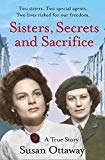 Book Sisters, Secrets and Sacrifice: The True Story of WWII Special Agents Eileen and Jacqueline Nearne. by Susan Ottaway free