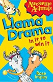 Book Llama Drama - In It to Win It! (Awesome Animals) free