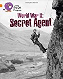 Book World War Ii: Secret Agent (collins Big Cat Progress) free