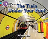 Book The Train Under Your Feet (Collins Big Cat Progress) free