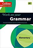 Book Work on Your Grammar: A Practice Book for Learners at Elementary Level (Collins Work on Your) free