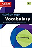 Book Work on Your Vocabulary: A Practice Book for Learners at Elementary Level (Collins Work on Your) free
