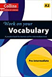 Book Work on Your Vocabulary: A Practice Book for Learners at Pre-Intermediate Level (Collins Work on Your) free