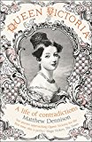 Book Queen Victoria: A Life of Contradictions free