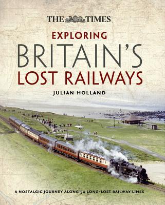 Book Time Exploring Britain's Lost Railways free
