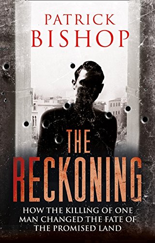 Book The Reckoning: How the Killing of One Man Changed the Fate of the Promised Land free