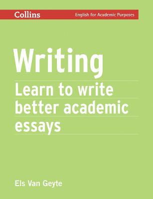 Book Writing: Learn to Write Better Academic Essays (Collins English for Academic Purposes) free