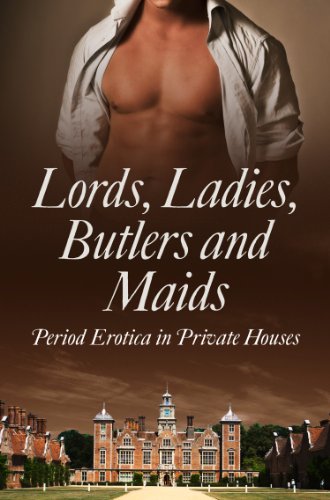 Book Lords, Ladies, Butlers and Maids: the steamy regency romance collection for fans of Bridgerton free