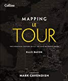 Book Mapping Le Tour: The Unofficial History of All 100 Tour de France Races free