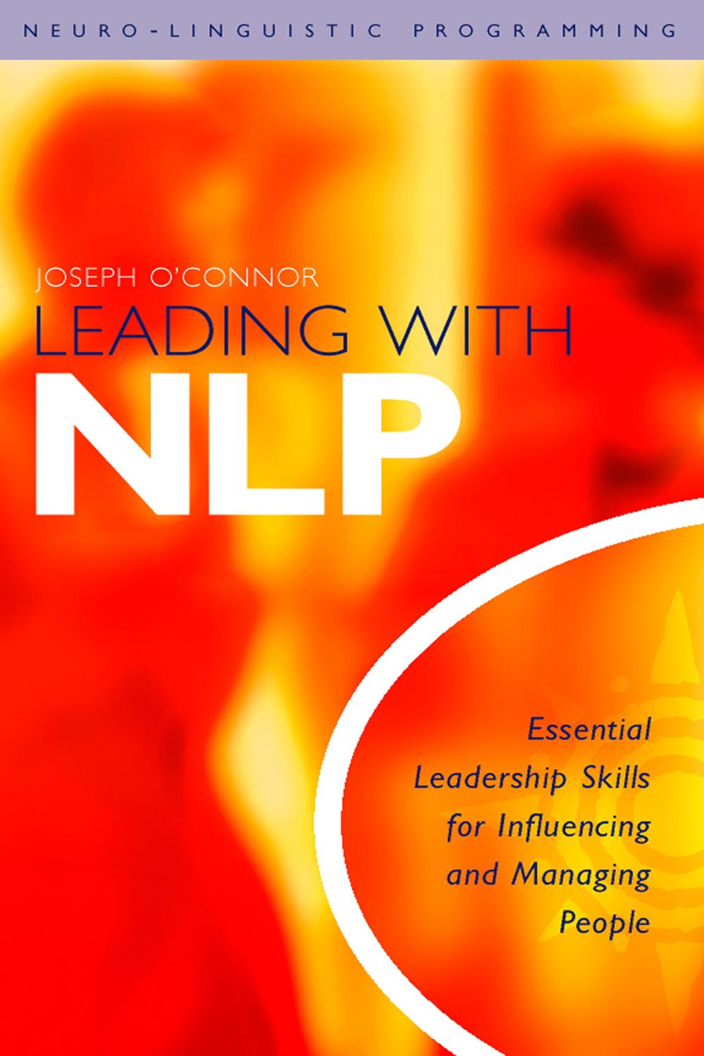 Book Leading With NLP: Essential Leadership Skills for Influencing and Managing People free