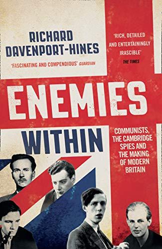 Book Enemies Within: Communists, the Cambridge Spies and the Making of Modern Britain free