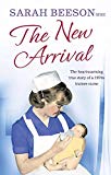 Book The New Arrival: The Heartwarming True Story of a 1970s Trainee Nurse free