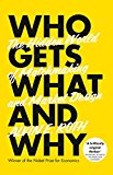 Book Who Gets What - And Why: The Hidden World of Matchmaking and Market Design free