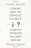 Book Can We Save the Catholic Church? free