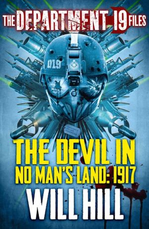Book The Department 19 Files: The Devil in No Man’s Land: 1917 (Department 19) free