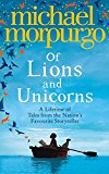 Book Of Lions and Unicorns: A Lifetime of Tales from the Master S free