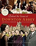 Book Behind the Scenes at Downton Abbey: The Official Companion to all Four Series free