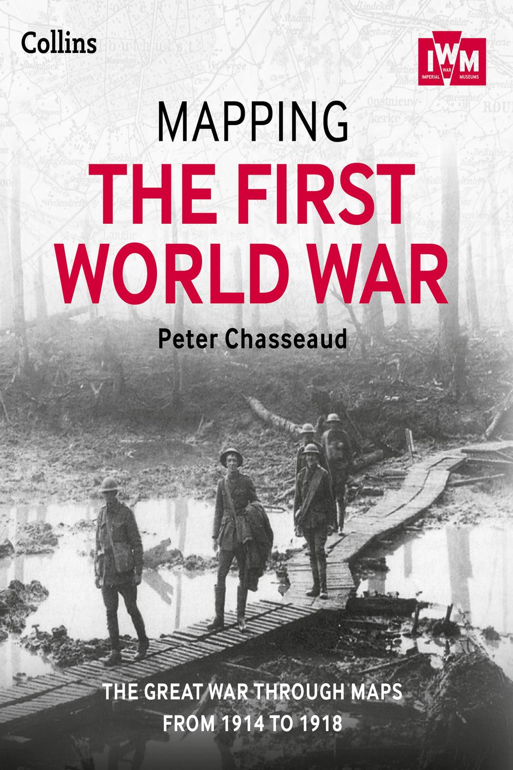 Book Mapping the First World War: The Great War through maps from 1914-1918 free