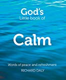 Book God’s Little Book of Calm: Words of peace and refreshment free