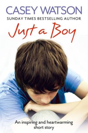 Book Just a Boy: An Inspiring and Heartwarming True Story free