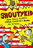 Book How Harry Riddles Mega-Massively Broke the School (Shoutykid) free