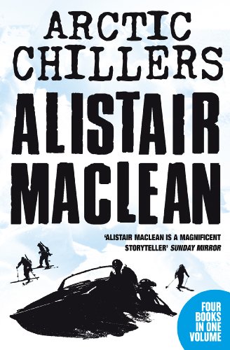 Book Alistair MacLean Arctic Chillers 4-Book Collection: Night Without End, Ice Station Zebra, Bear Island, Athabasca free