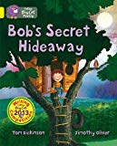 Book Bob's Secret Hideaway (Collins Big Cat) free
