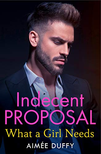 Book What a Girl Needs (Indecent Proposal, Book 3) free