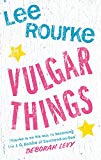 Book Vulgar Things free Book Vulgar Things free