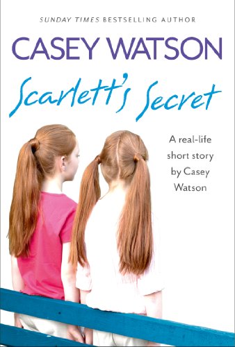 Book Scarlett’s Secret: A real-life short story by Casey Watson free