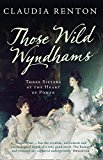 Book Those Wild Wyndhams: Three Sisters at the Heart of Power free