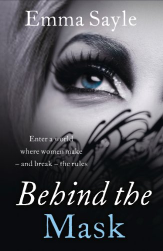 Book Behind the Mask: Enter a World Where Women Make - and Break - the Rules free