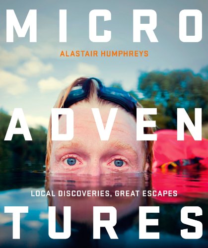 Book Microadventures: Local Discoveries for Great Escapes free