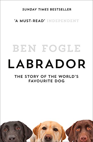 Book Labrador: The Story of the World’s Favourite Dog free