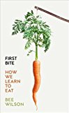 Book First Bite: How We Learn to Eat free